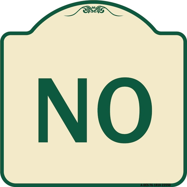 Designer Series Sign-No, Tan & Green Heavy-Gauge Aluminum Sign, 18" x 18", TG-1818-23550